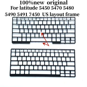 100% Новая оригинальная рамка клавиатуры Dell Latitude 5450 5470 5480 5490 5491 7450 рамка с рамкой T9HXM 2PPHC
