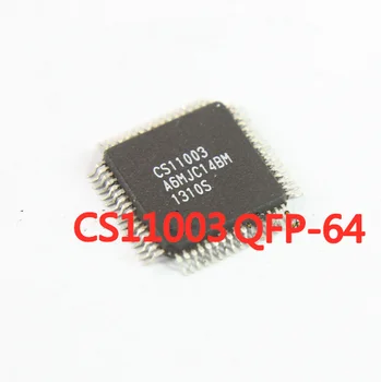 1 шт./лот CS11003 QFP-64 SMD ЖК-дисплей с чипом, новый в наличии, хорошее качество